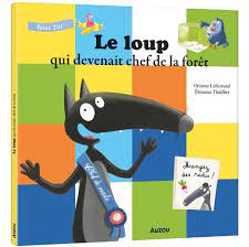 [9791039522632] LE LOUP QUI DEVENAIT CHEF DE LA FORET